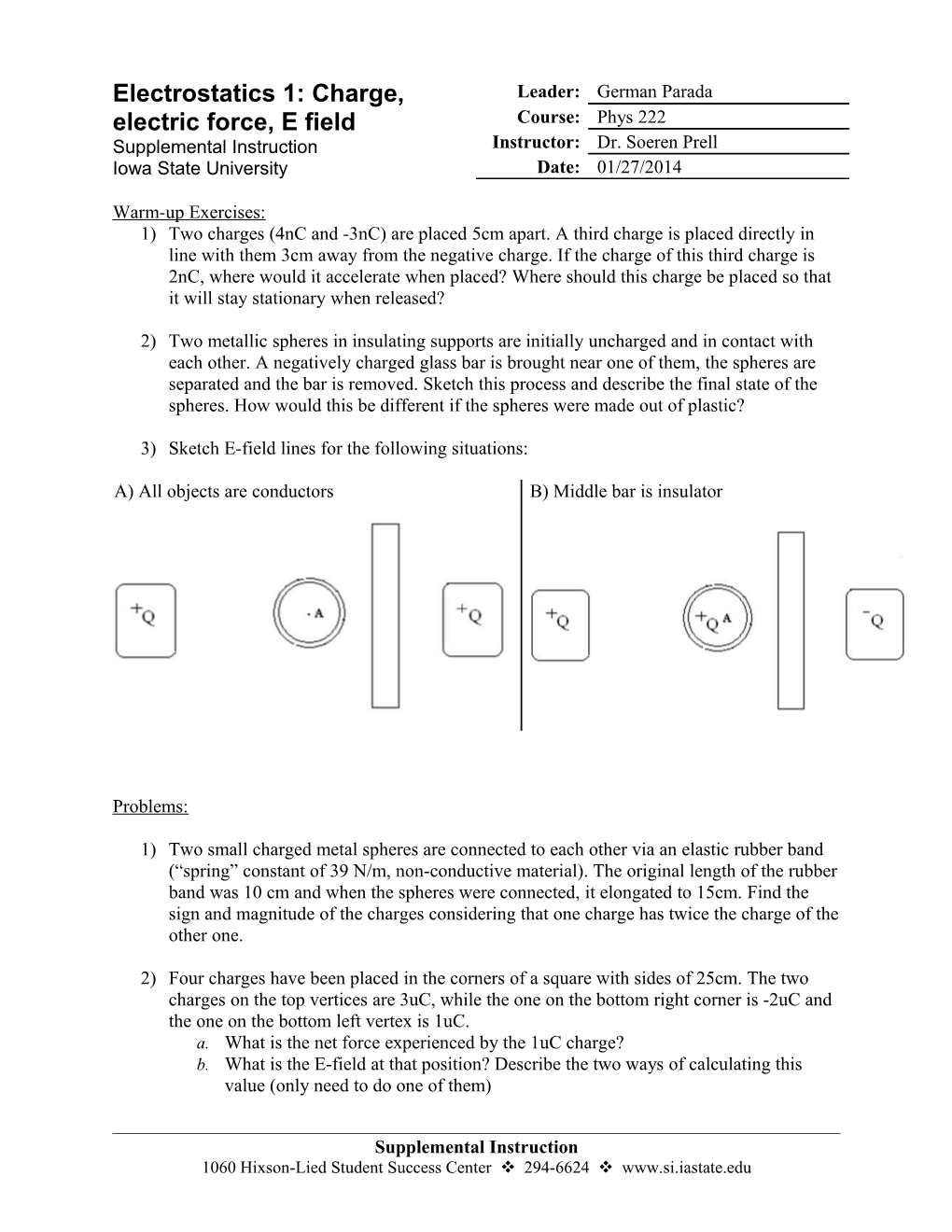 3) Sketch E-Field Lines for the Following Situations