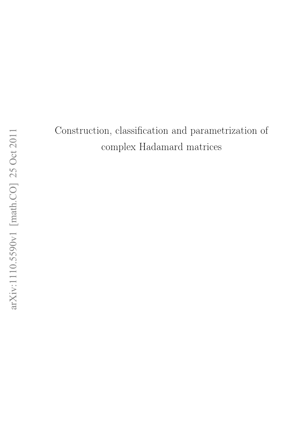 Complex Hadamard Matrices Arxiv:1110.5590V1 [Math.CO] 25 Oct 2011