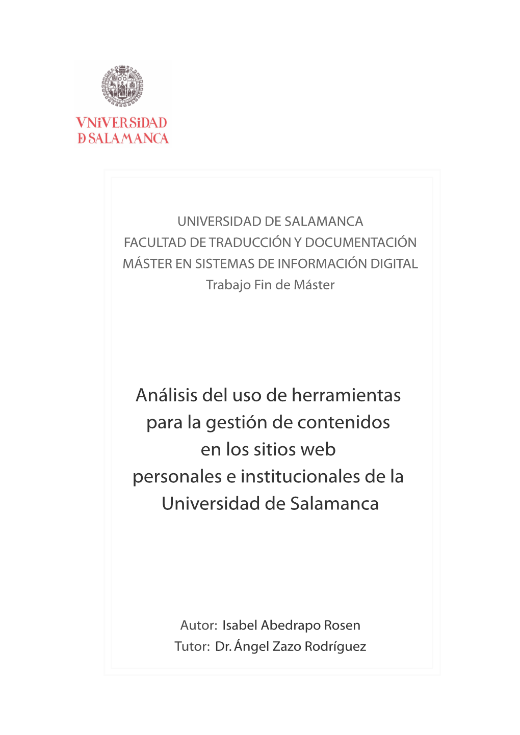 Análisis Del Uso De Herramientas Para La Gestión De Contenidos En Los Sitios Web Personales E Institucionales De La Universidad De Salamanca