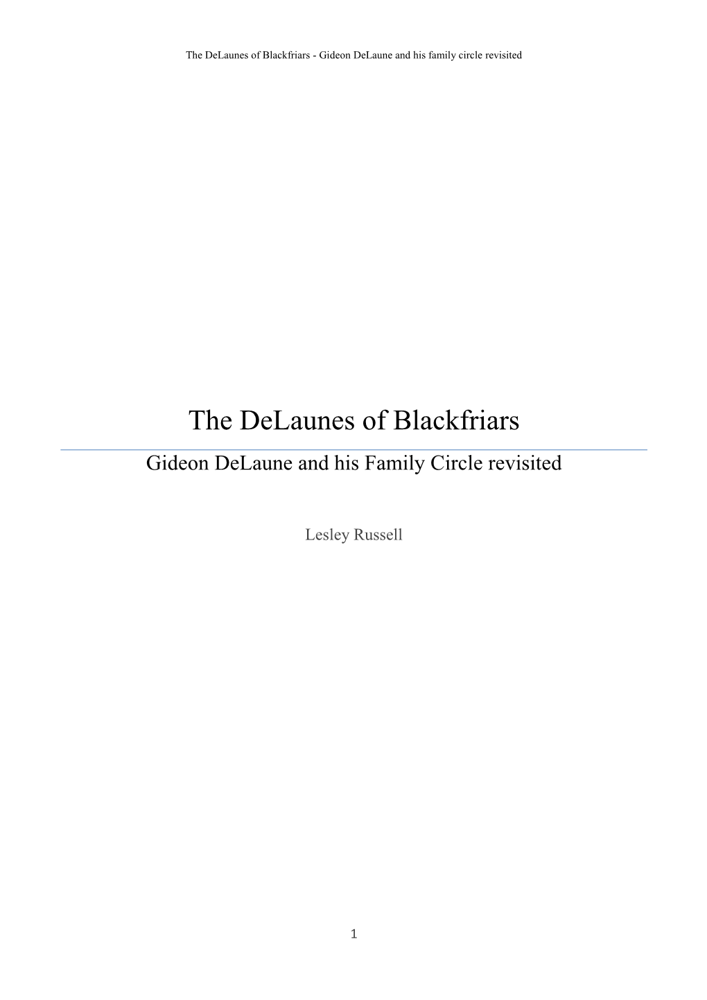 The Delaunes of Blackfriars - Gideon Delaune and His Family Circle Revisited