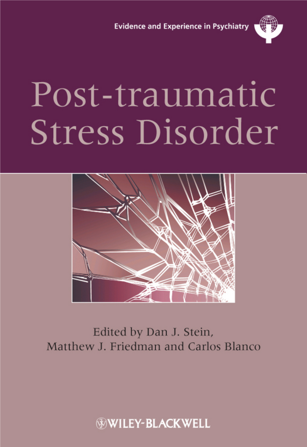 Post-Traumatic Stress Disorder World Psychiatric Association Evidence and Experience in Psychiatry Series