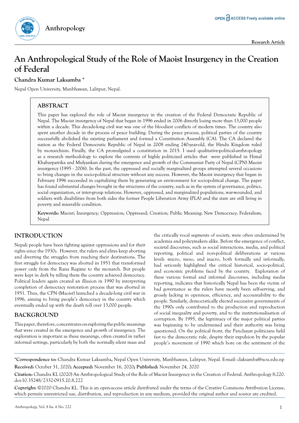 An Anthropological Study of the Role of Maoist Insurgency in the Creation of Federal Chandra Kumar Laksamba * Nepal Open University, Manbhawan, Lalitpur, Nepal