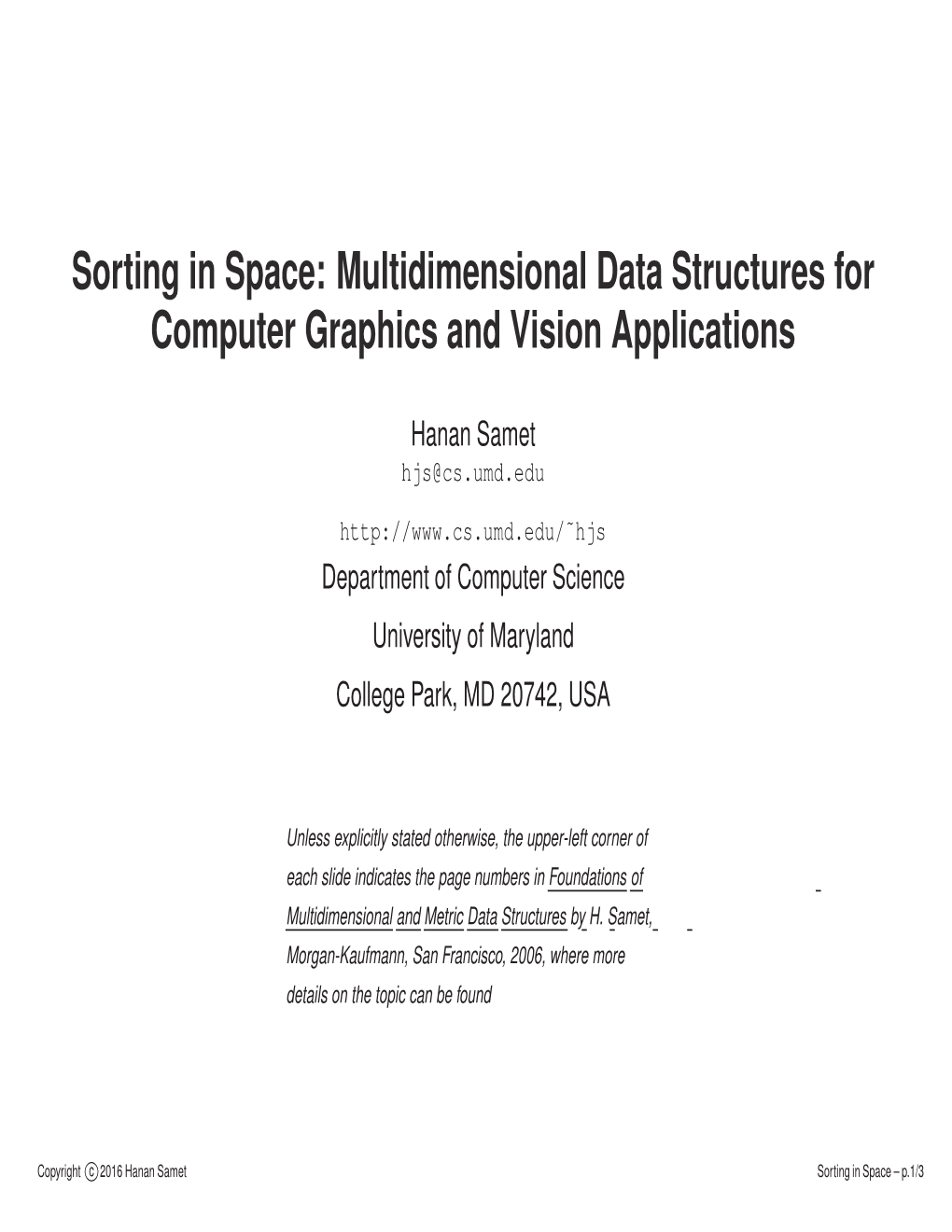 Sorting in Space: Multidimensional Data Structures for Computer Graphics and Vision Applications