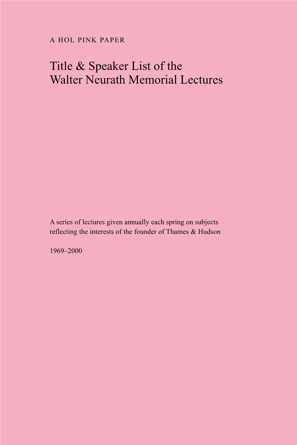 Title & Speaker List of the Walter Neurath Memorial Lectures