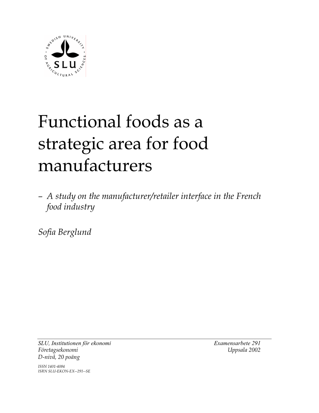 Functional Foods As a Strategic Area for Food Manufacturers