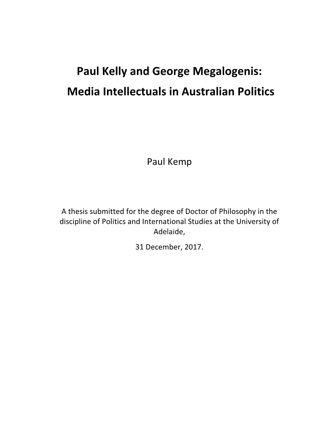 Paul Kelly and George Megalogenis: Media Intellectuals in Australian Politics