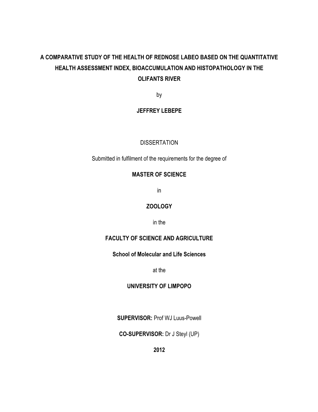 A Comparative Study of the Health of Rednose Labeo Based on the Quantitative Health Assessment Index, Bioaccumulation and Histopathology in the Olifants River