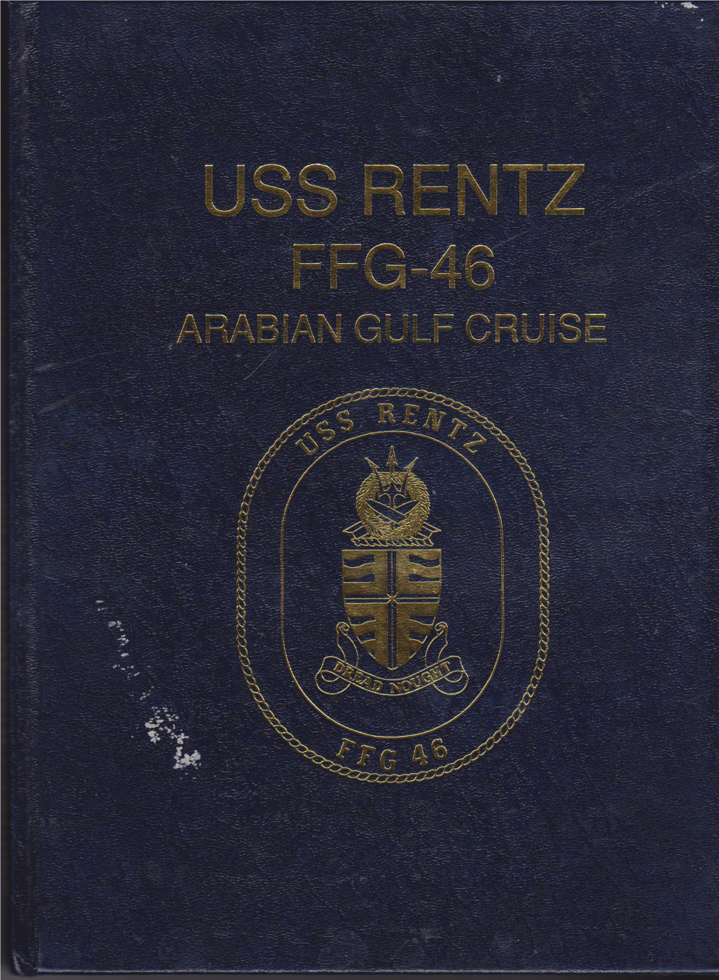 View the USS Rentz (FFG 46) Arabian Gulf Cruise Book 1989