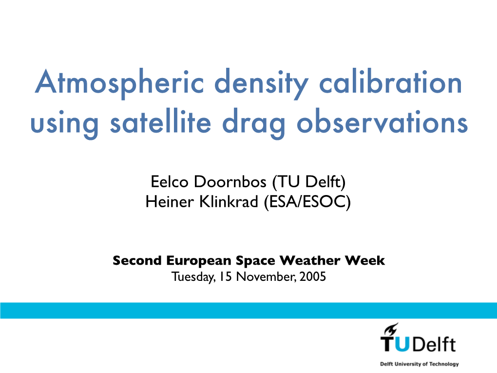 Atmospheric Density Calibration Using Satellite Drag Observations