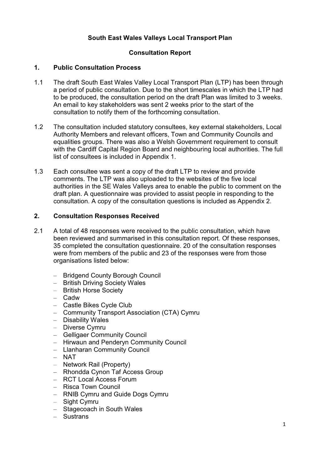 South East Wales Valleys Local Transport Plan Consultation Report 1. Public Consultation Process 1.1 the Draft South East Wale