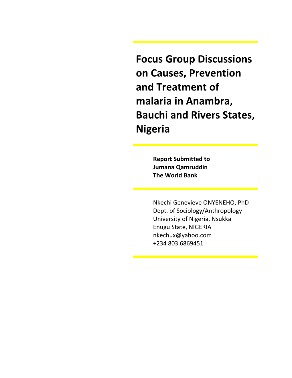 Conducting Focus Group Discussions On Causes, Prevention And Treatment Of Malaria In Anambra, Bauchi And Rivers States, Nigeria