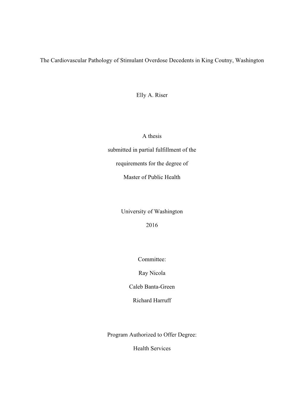 The Cardiovascular Pathology of Stimulant Overdose Decedents in King Coutny, Washington