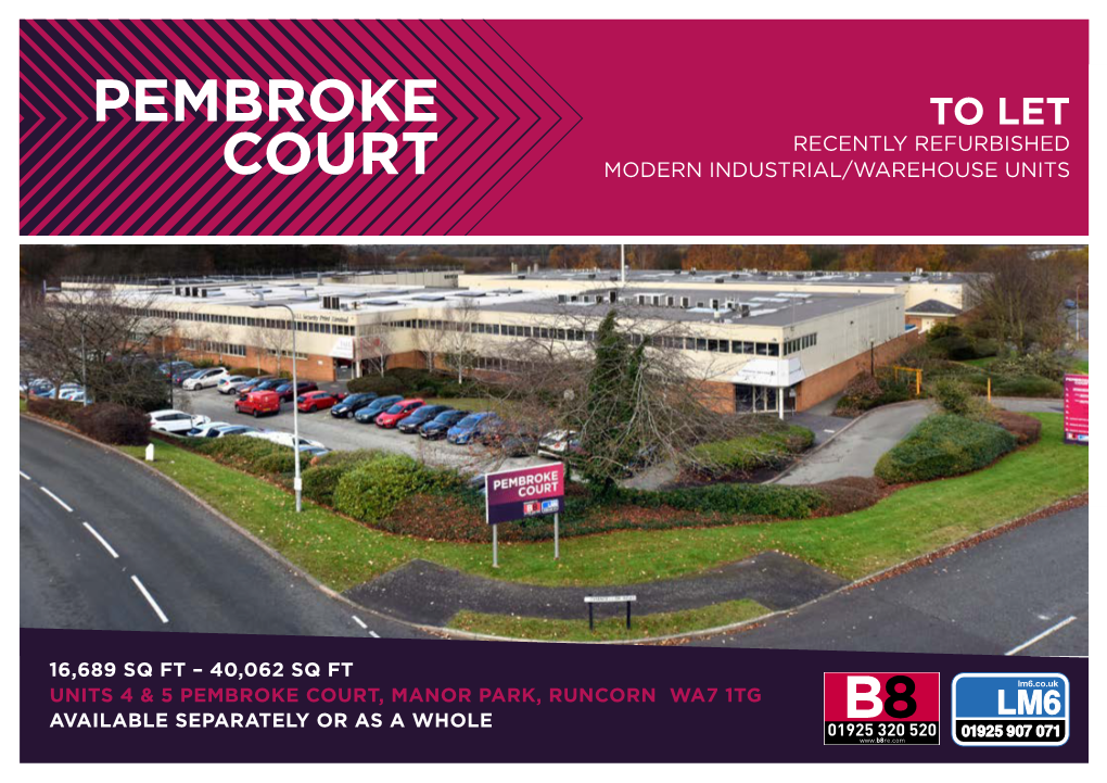 Pembroke Court, Manor Park, Runcorn Wa7 1Tg Available Separately Or As a Whole ����� ��� ��� Pembroke Court