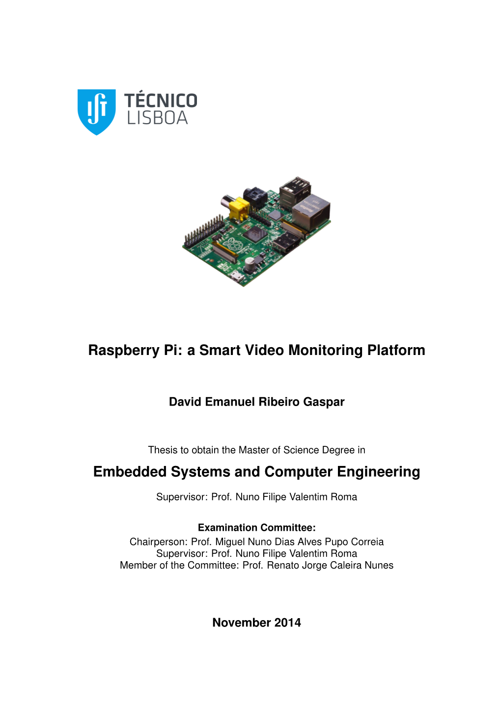 Raspberry Pi: a Smart Video Monitoring Platform