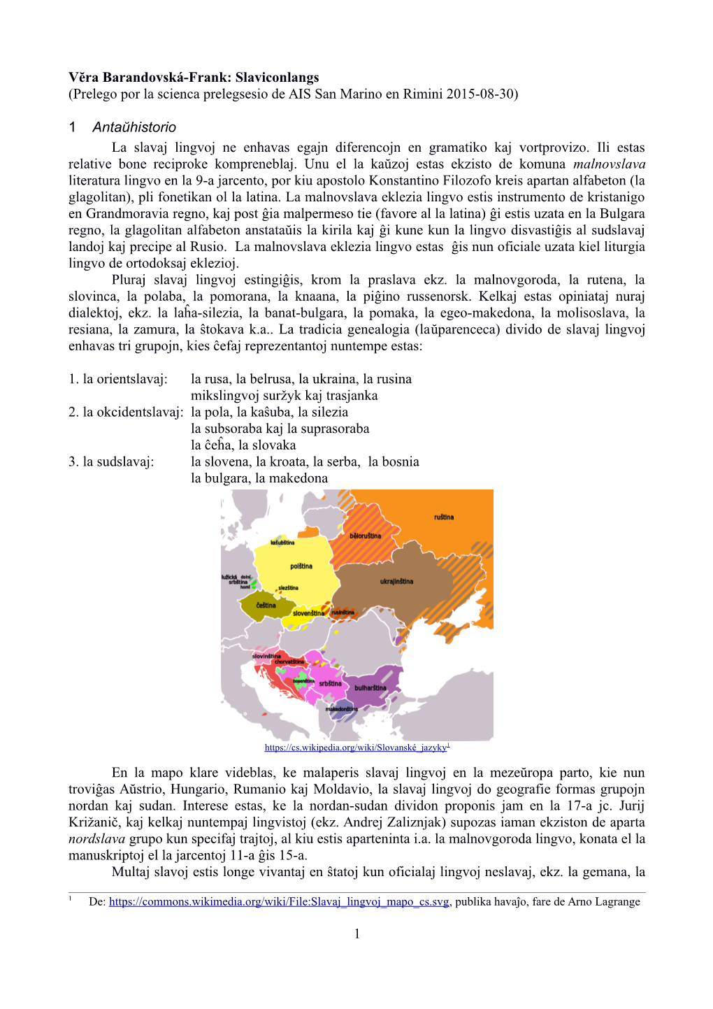 Vĕra Barandovská-Frank: Slaviconlangs (Prelego Por La Scienca Prelegsesio De AIS San Marino En Rimini 2015-08-30)