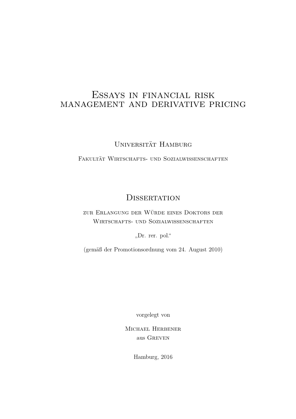 Essays in Financial Risk Management and Derivative Pricing