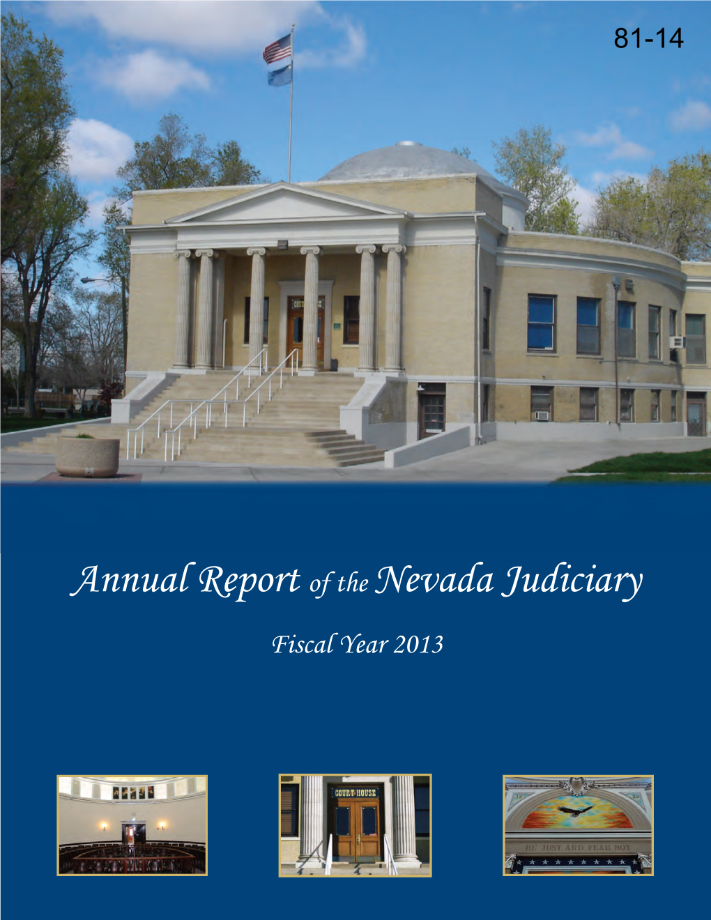 81-14: Annual Report of the Nevada Judiciary, Fiscal Year 2013