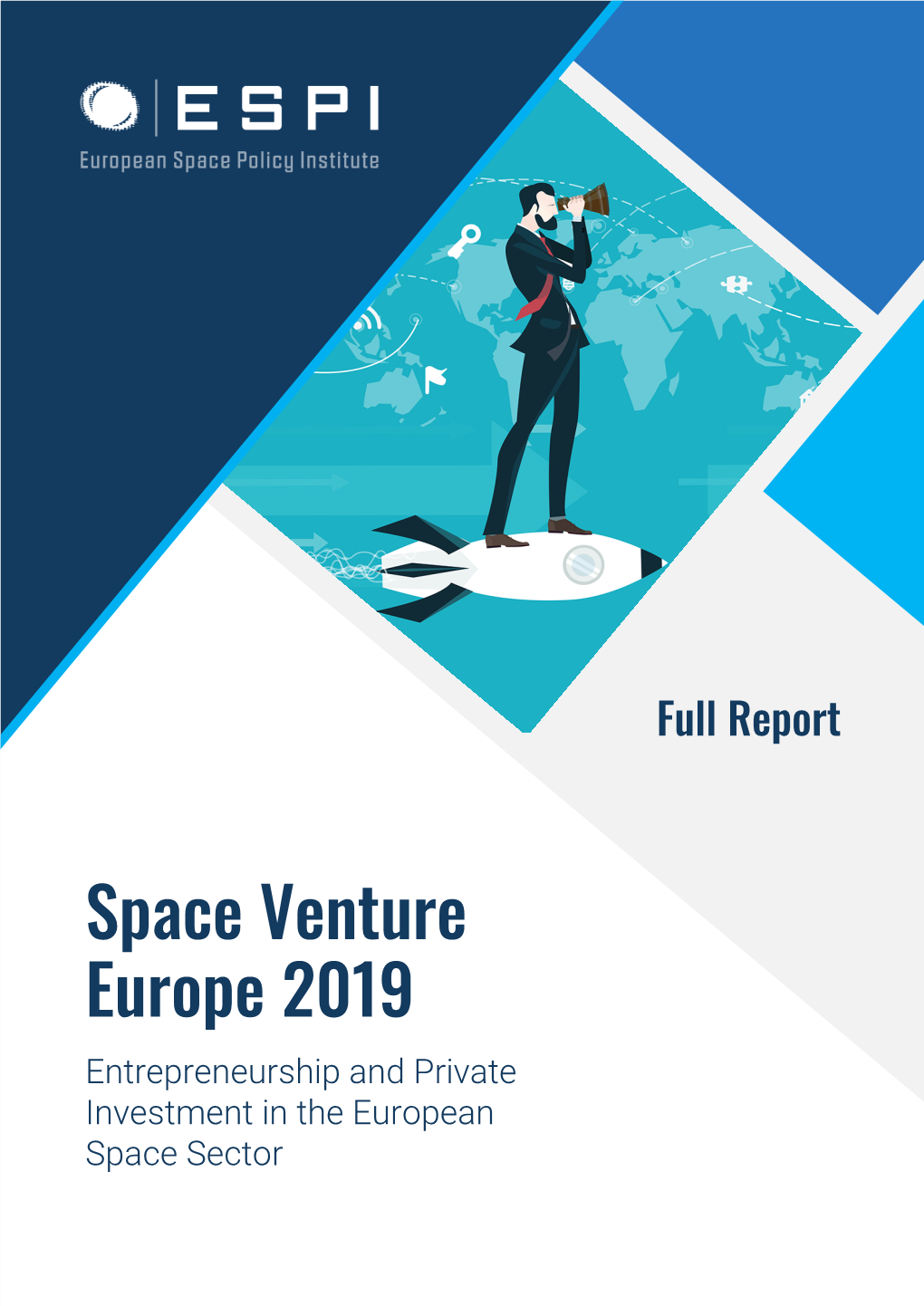 Space Venture Europe 2019 Entrepreneurship and Private Investment in the European Space Sector