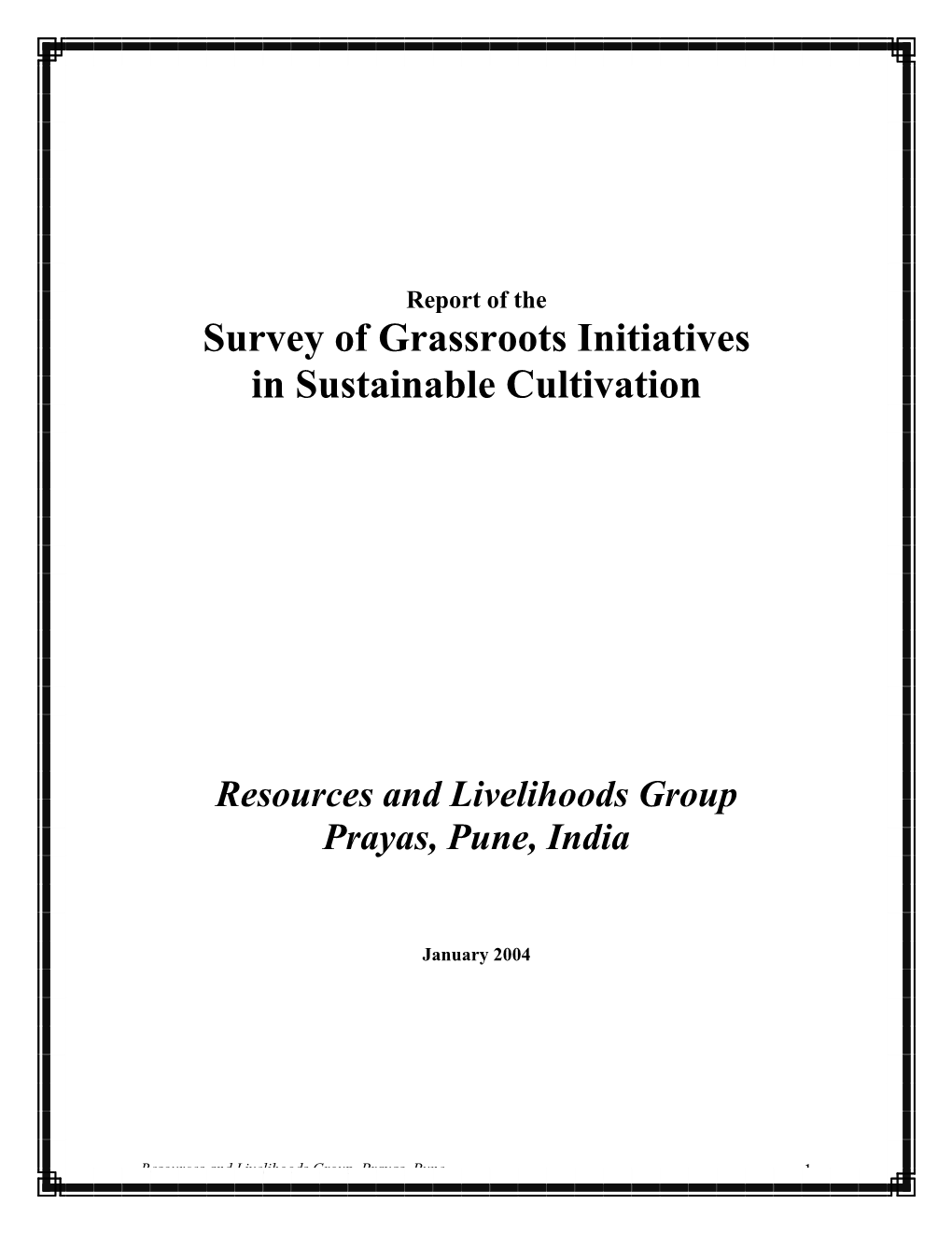 Survey of Grassroots Initiatives in Sustainable Cultivation