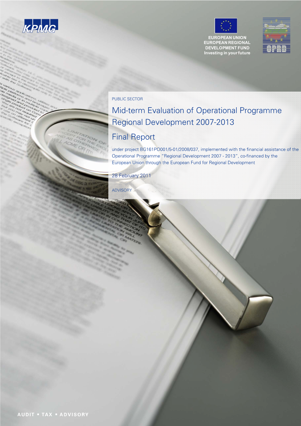 Mid-Term Evaluation of Operational Programme Regional Development 2007-2013 EUROPEAN Unionfinal Report EUROPEAN REGIONAL DEVELOPMENT FUND 1