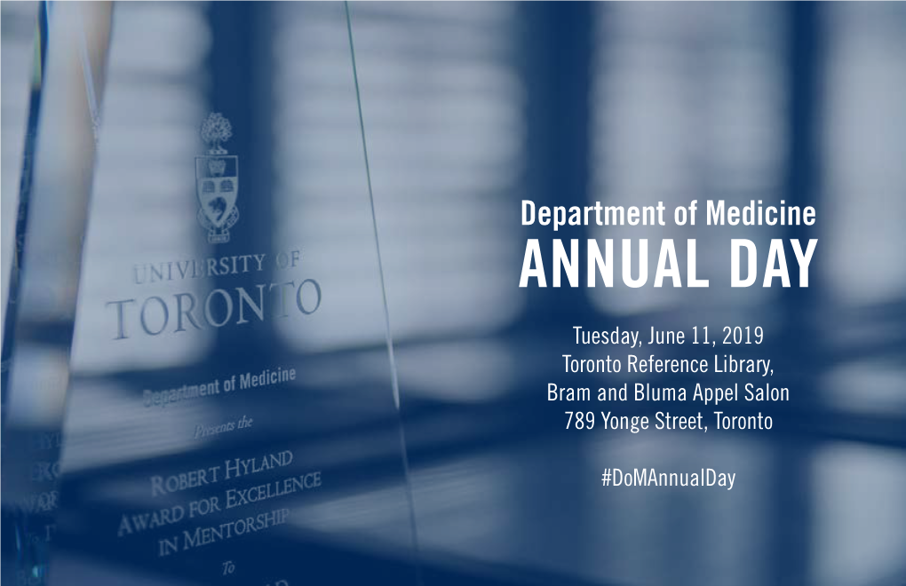 Department of Medicine ANNUAL DAY Tuesday, June 11, 2019 Toronto Reference Library, Bram and Bluma Appel Salon 789 Yonge Street, Toronto