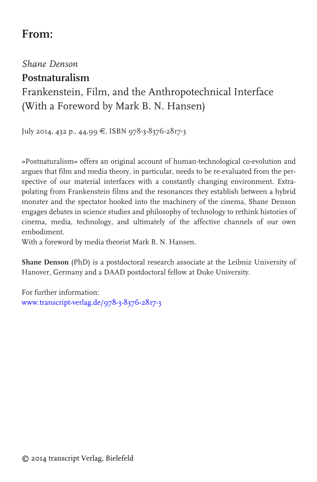 Postnaturalism Frankenstein, Film, and the Anthropotechnical Interface (With a Foreword by Mark B