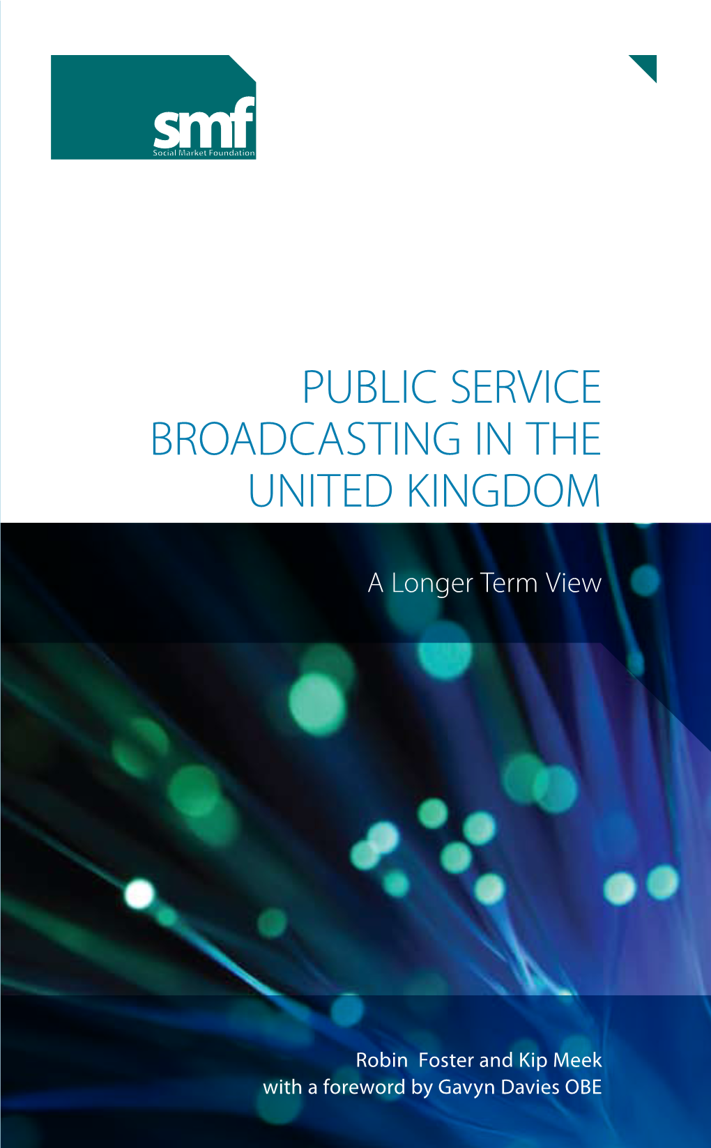 Public Service Broadcasting in the United Kingdom a Longer Term View