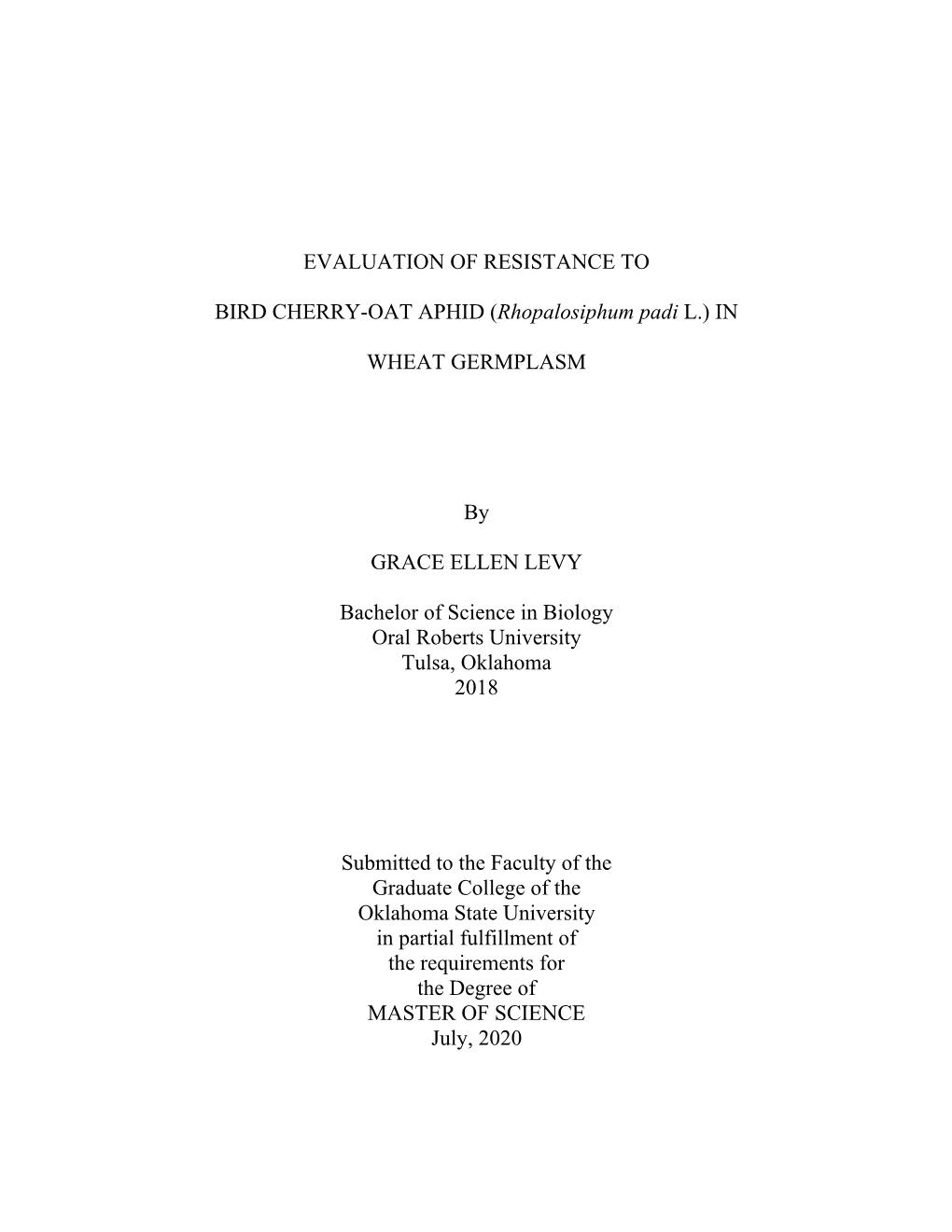 EVALUATION of RESISTANCE to BIRD CHERRY-OAT APHID (Rhopalosiphum Padi L.) in WHEAT GERMPLASM