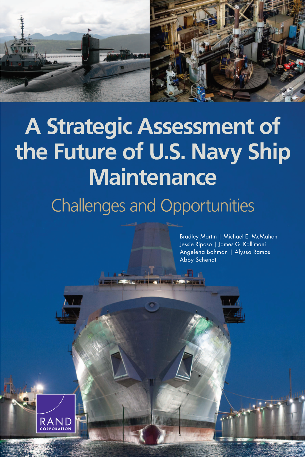 A Strategic Assessment of the Future of U.S. Navy Ship Maintenance: Challenges and Opportunities