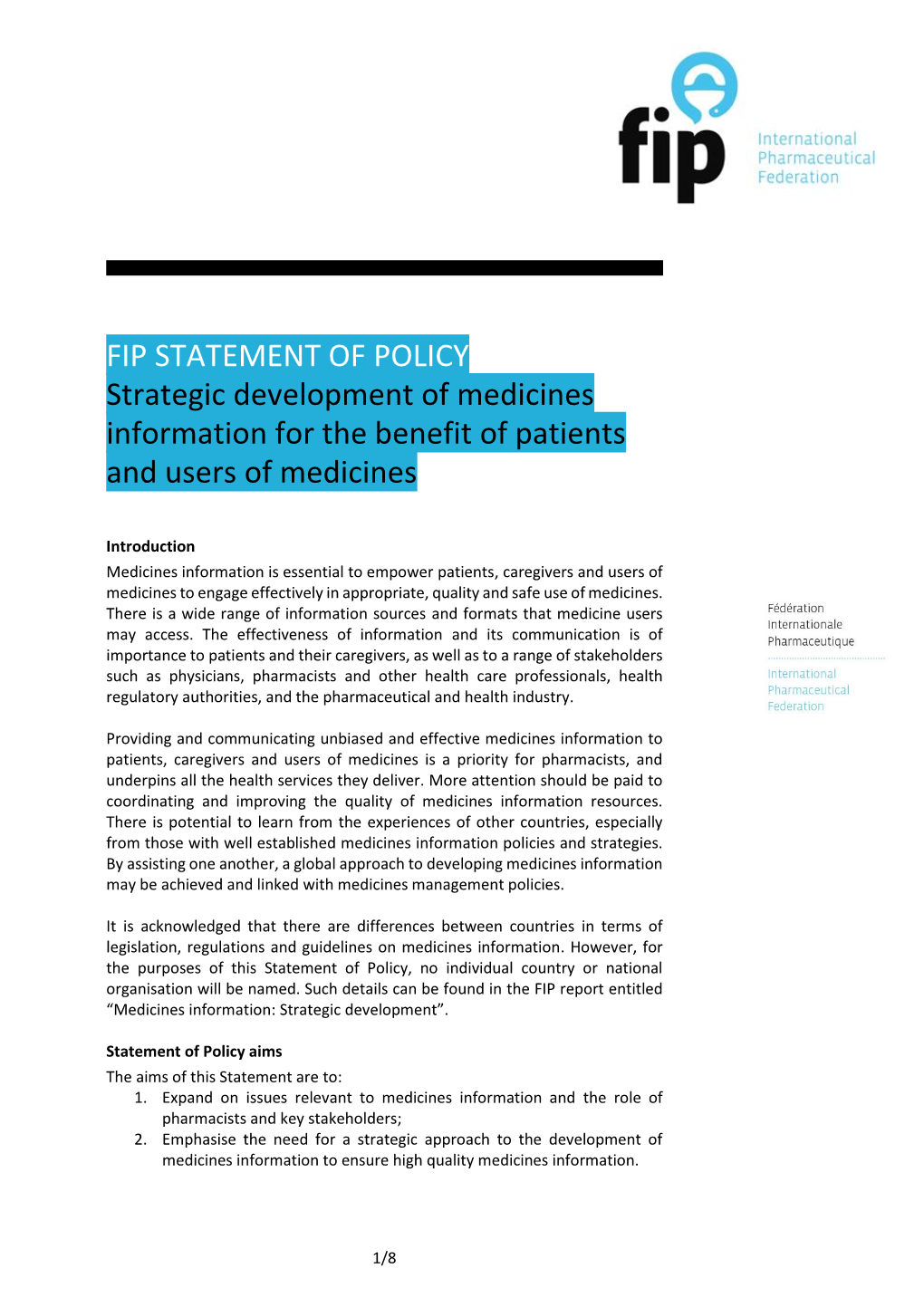 FIP STATEMENT of POLICY Strategic Development of Medicines Information for the Benefit of Patients and Users of Medicines