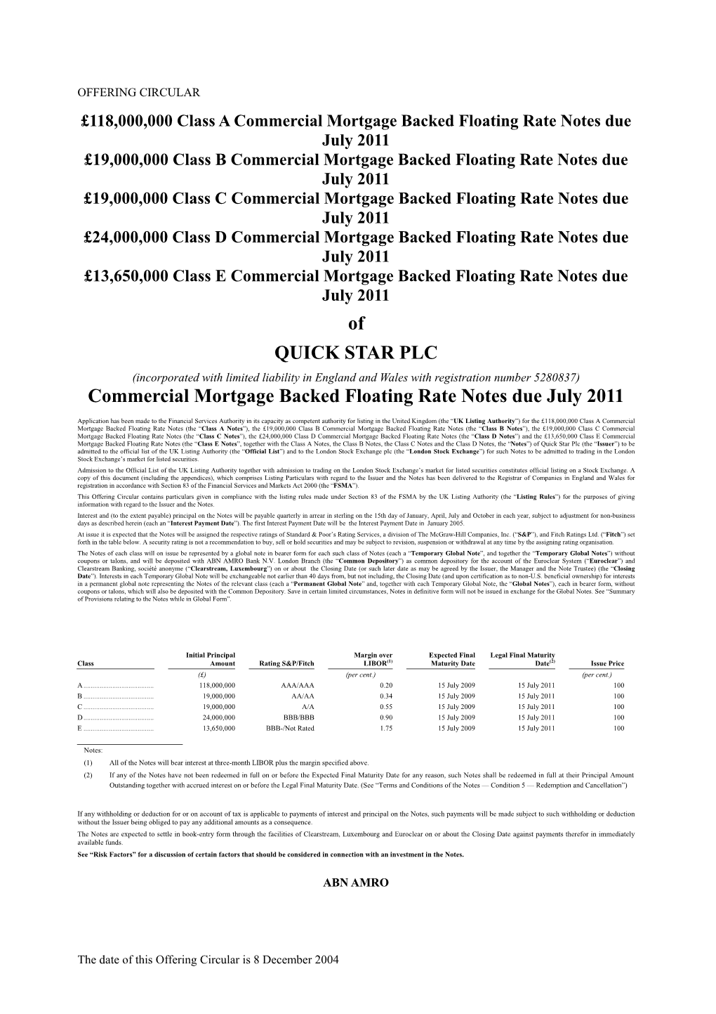 Of QUICK STAR PLC Commercial Mortgage Backed Floating Rate Notes Due July 2011