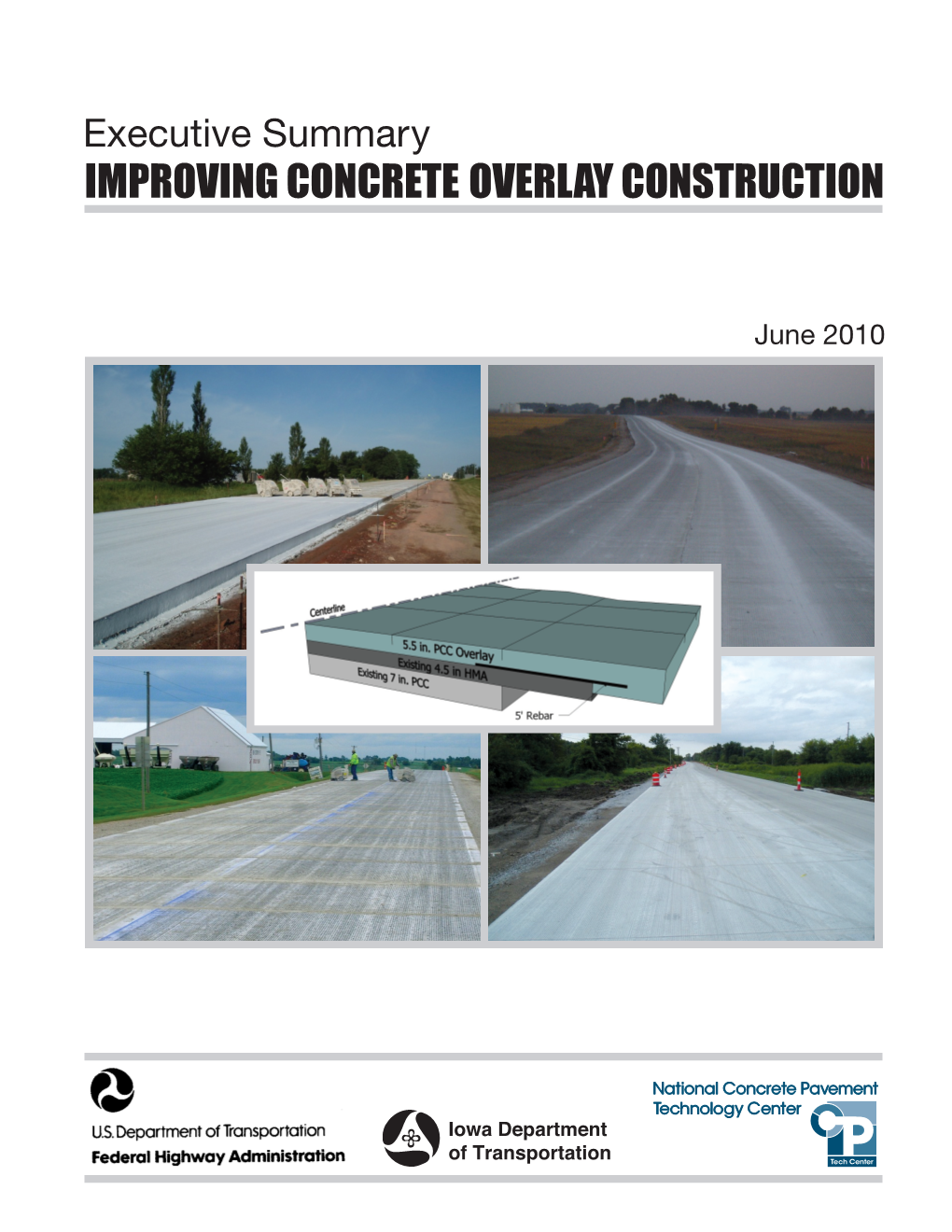 Executive Summary IMPROVING CONCRETE OVERLAY CONSTRUCTION