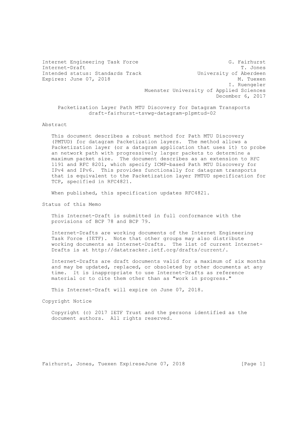 Internet Engineering Task Force G. Fairhurst Internet-Draft T. Jones Intended Status: Standards Track University of Aberdeen Expires: June 07, 2018 M