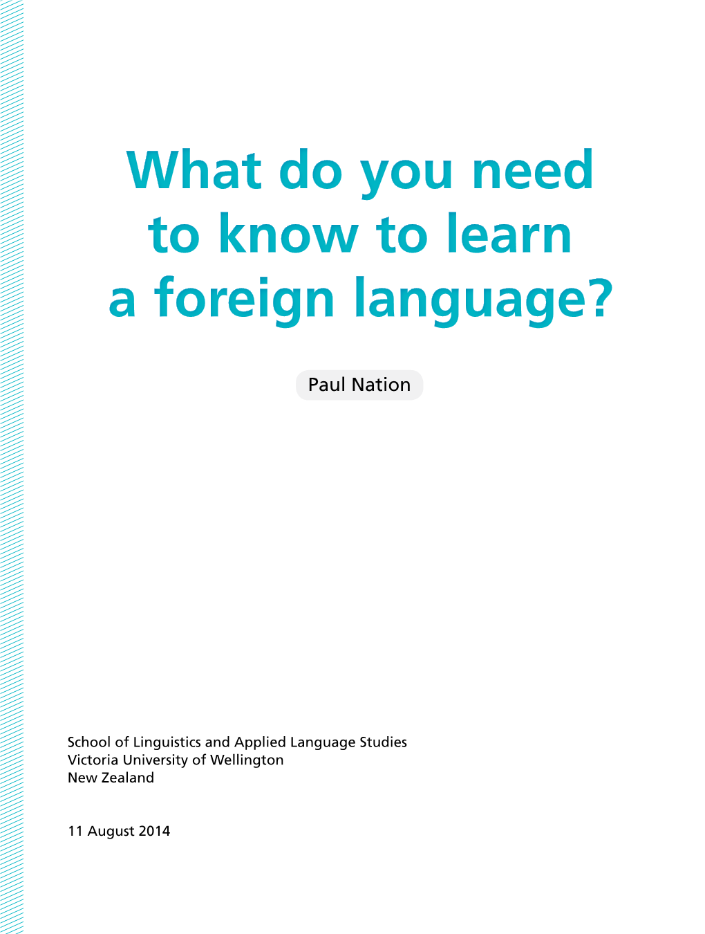 What Do You Need to Know to Learn a Foreign Language?