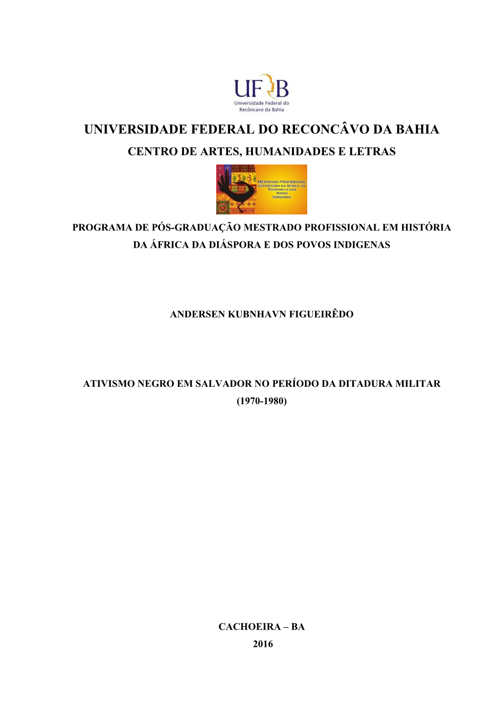 Universidade Federal Do Reconcâvo Da Bahia Centro De Artes, Humanidades E Letras