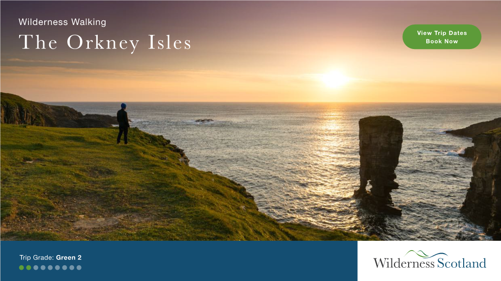 Wilderness Walking View Trip Dates the Orkney Isles Book Now