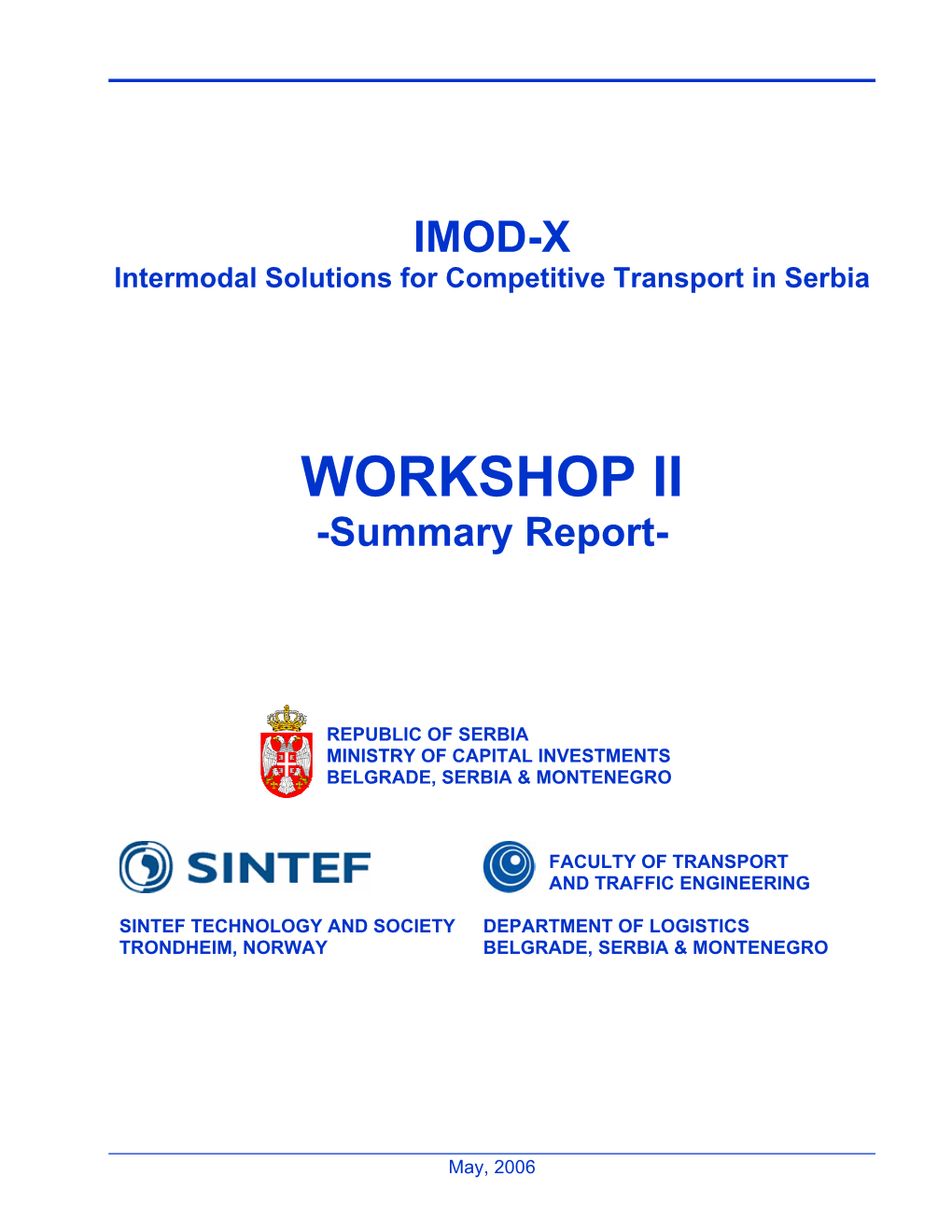 IMOD-X Project on 09 March 2006 at the Faculty of Transport and Traffic Engineering in Belgrade, Serbia