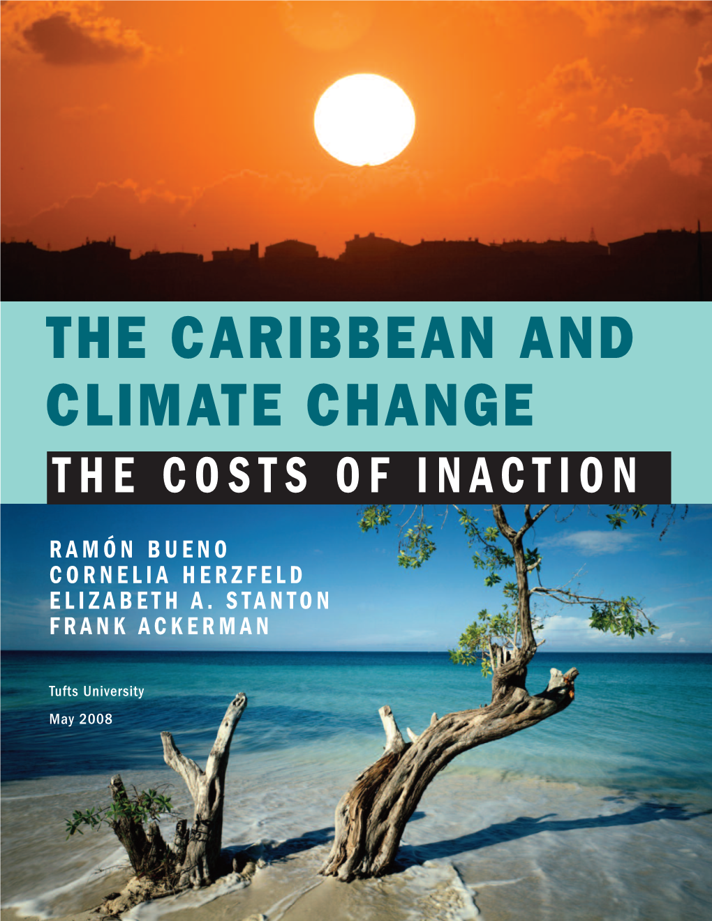 The Caribbean and Climate Change the Costs of Inaction