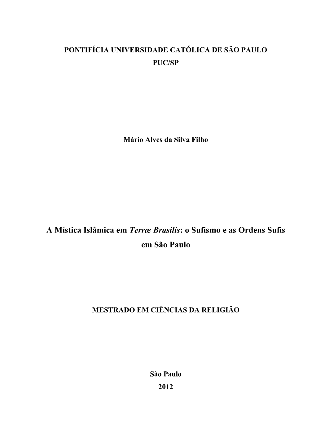 A Mística Islâmica Em Terræ Brasilis: O Sufismo E As Ordens Sufis Em São Paulo