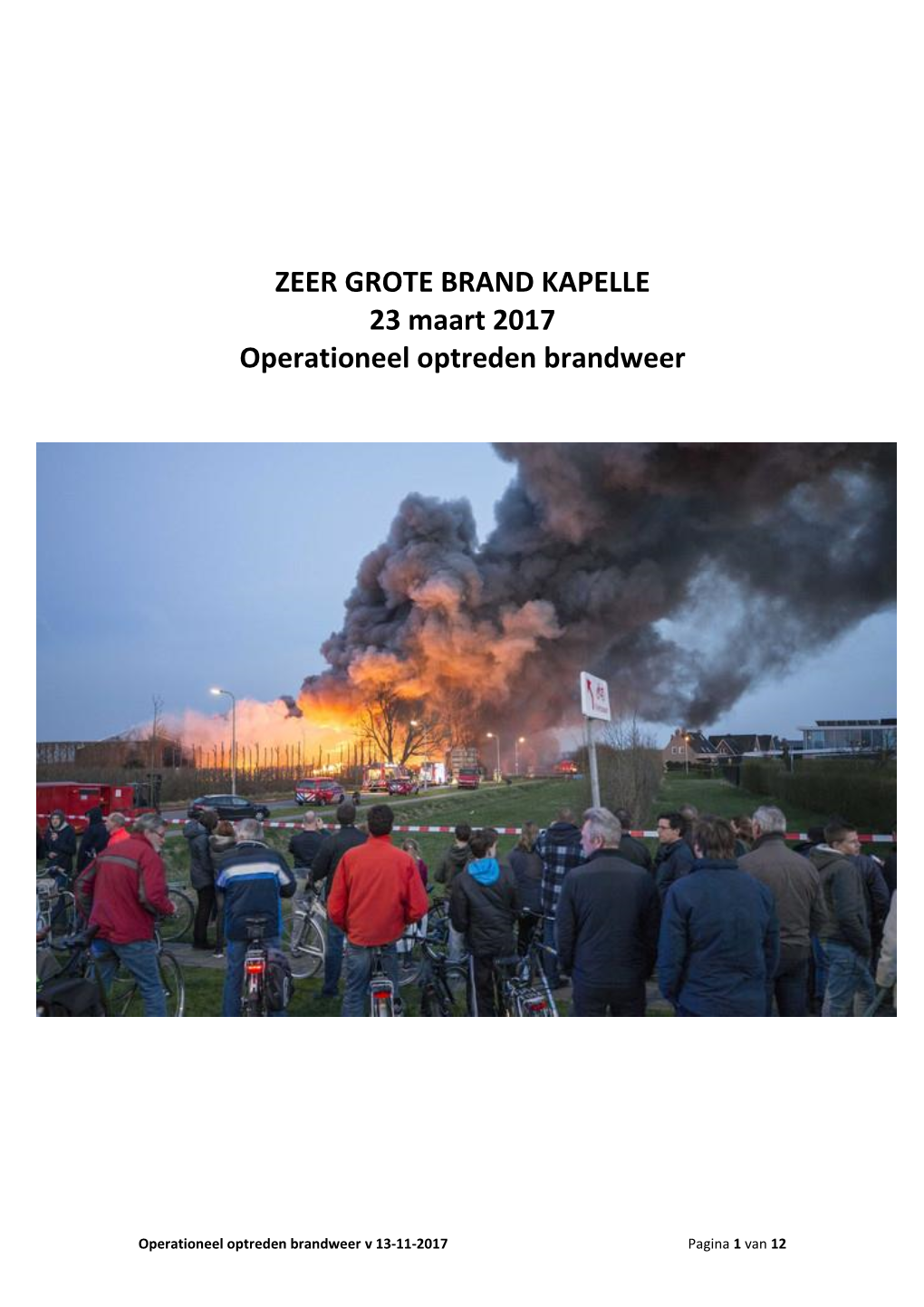 ZEER GROTE BRAND KAPELLE 23 Maart 2017 Operationeel Optreden Brandweer