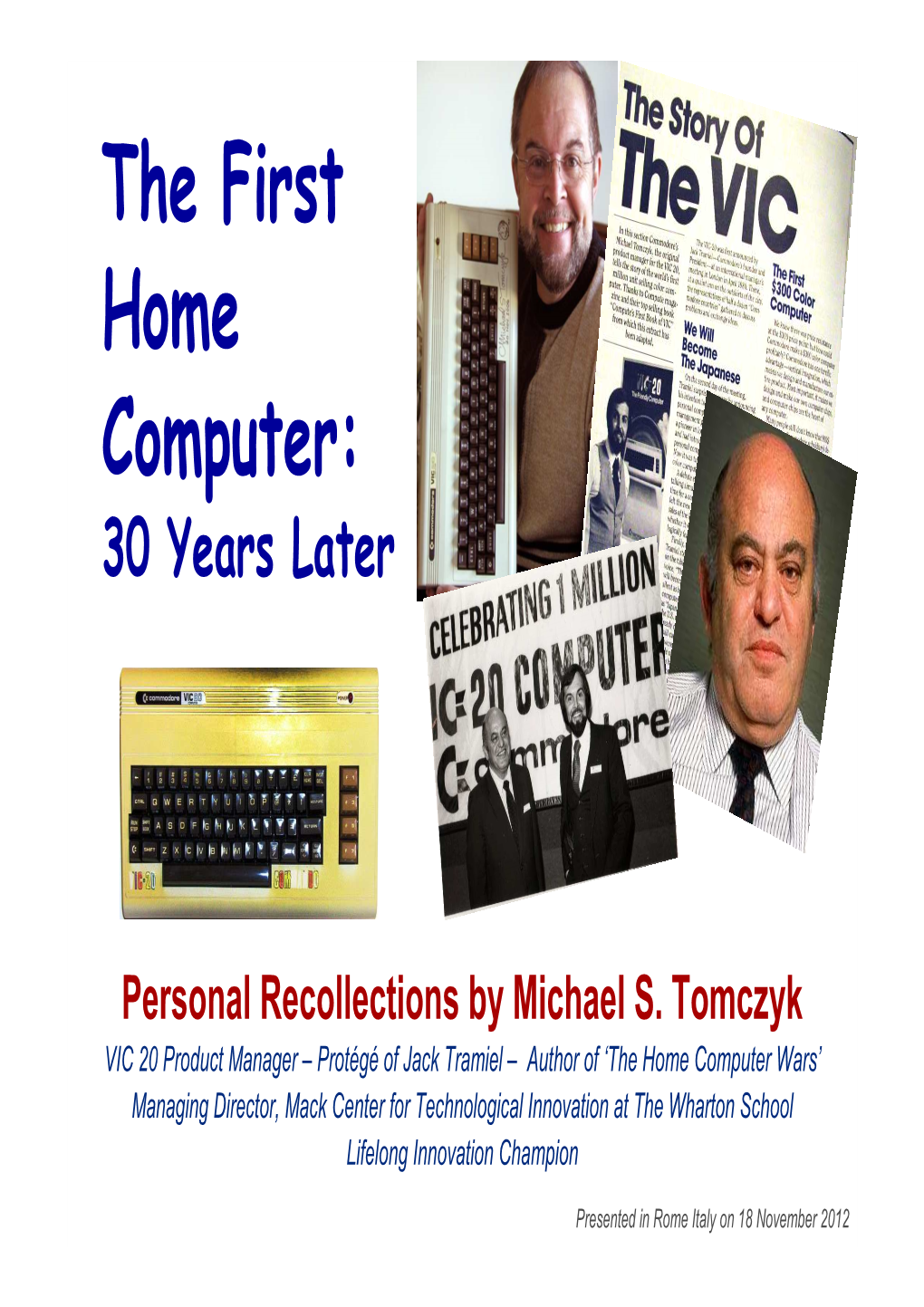 The First Home Computer: 30 Years Later