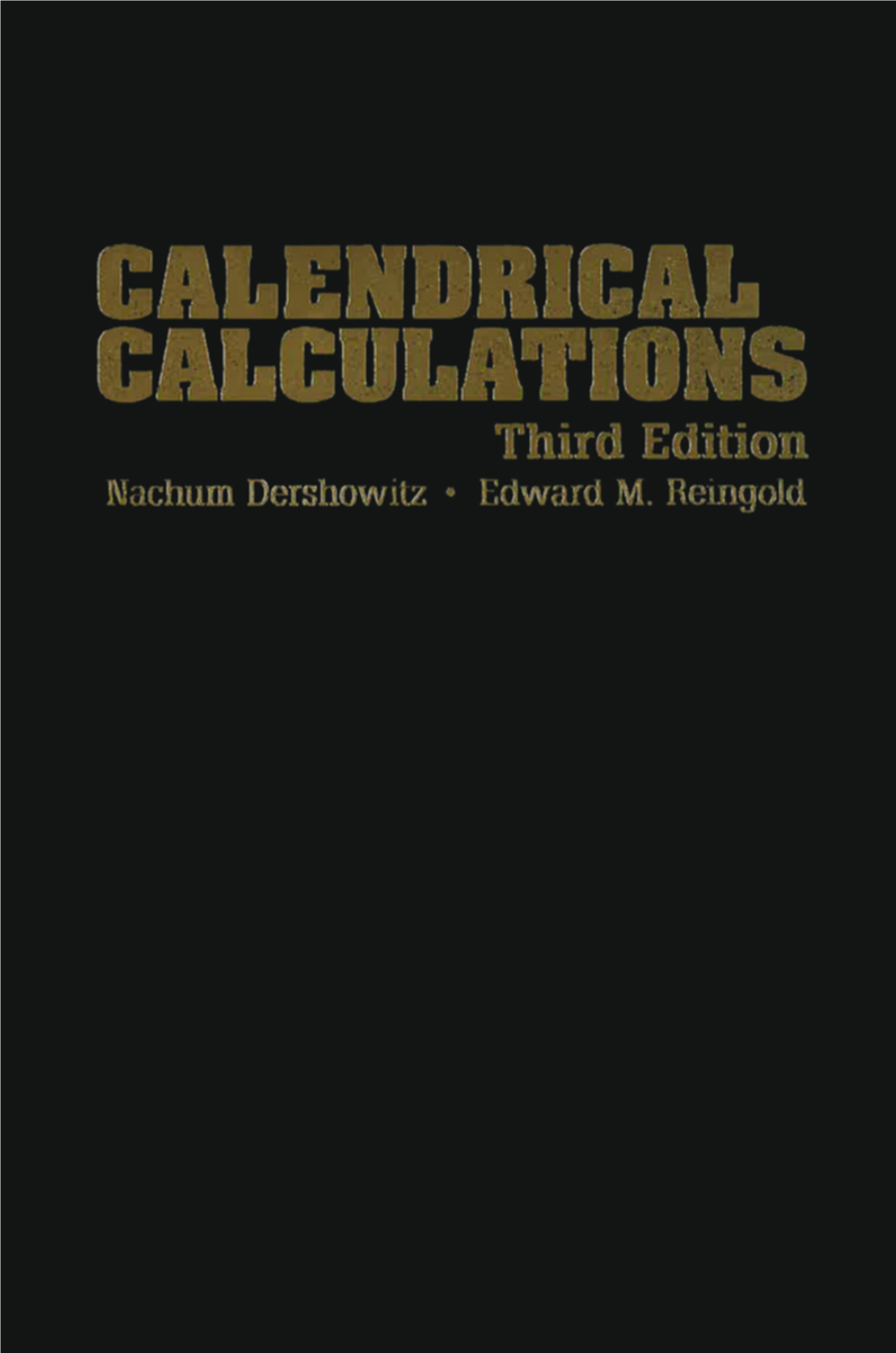 CALENDRICAL CALCULATIONS, Third Edition