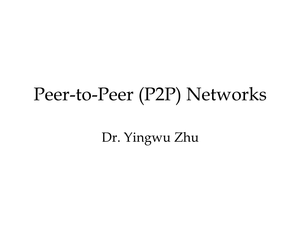 Peer-To-Peer (P2P) Networks