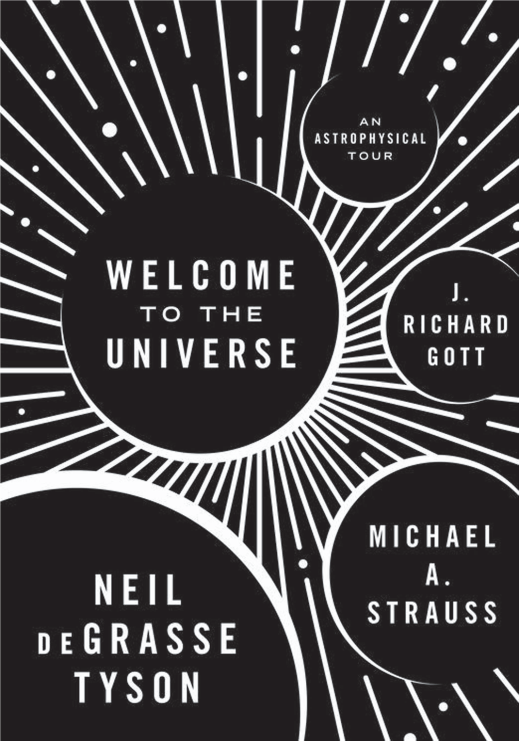 The Universe : an Astrophysical Tour / Neil Degrasse Tyson, Michael A