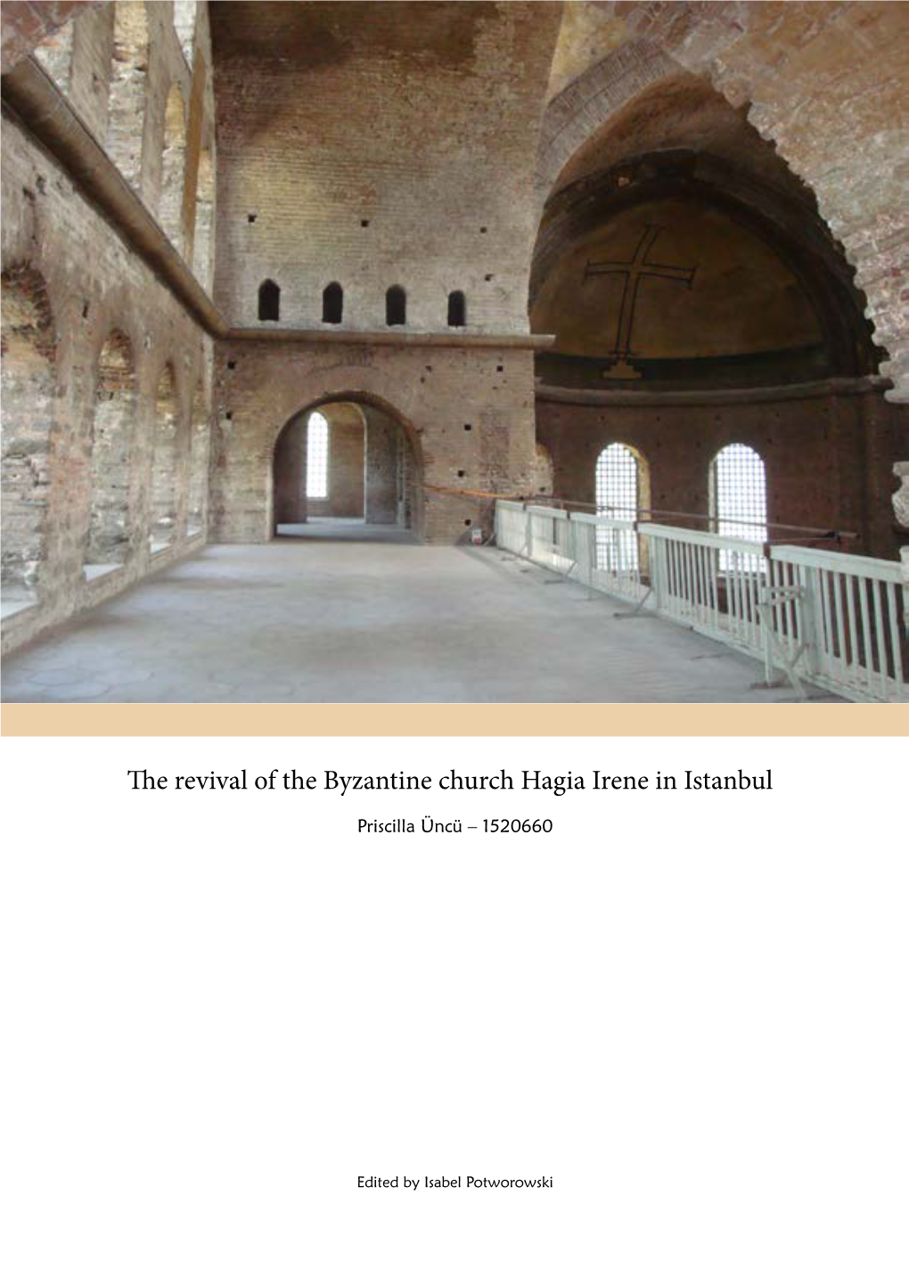 The Revival of the Byzantine Church Hagia Irene in Istanbul