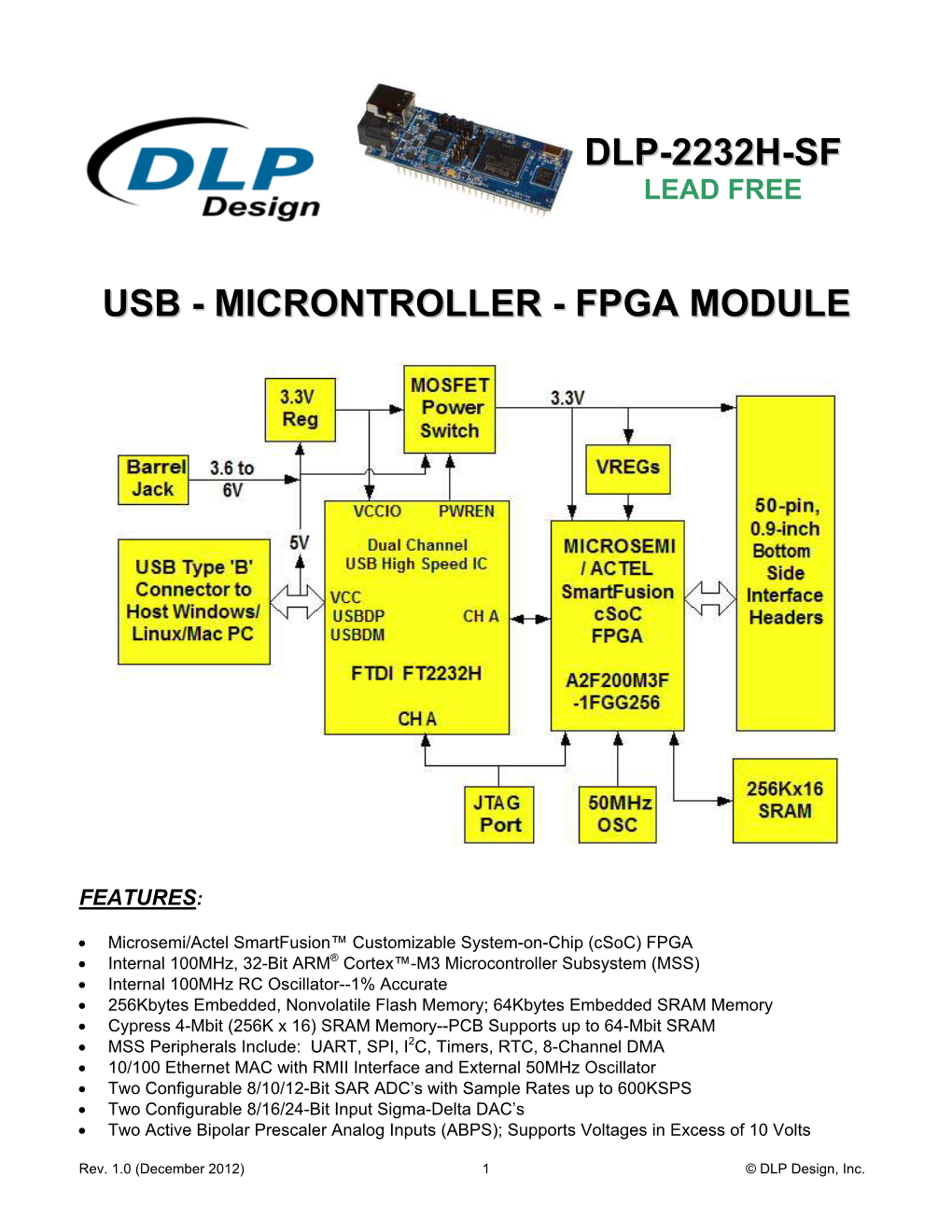 DLP-2232H-SF Module Is a Low-Cost, Compact Prototyping Tool That Can Be Used for Rapid Proof of Concept Or Within Educational Environments