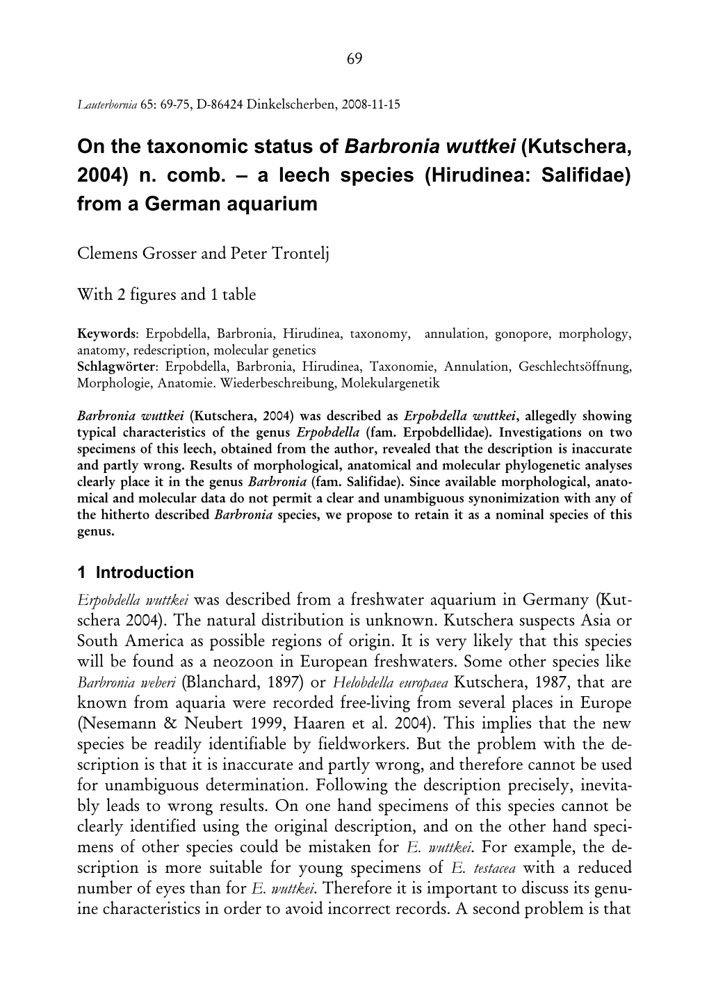 On the Taxonomic Status of Barbronia Wuttkei (Kutschera, 2004) N. Comb