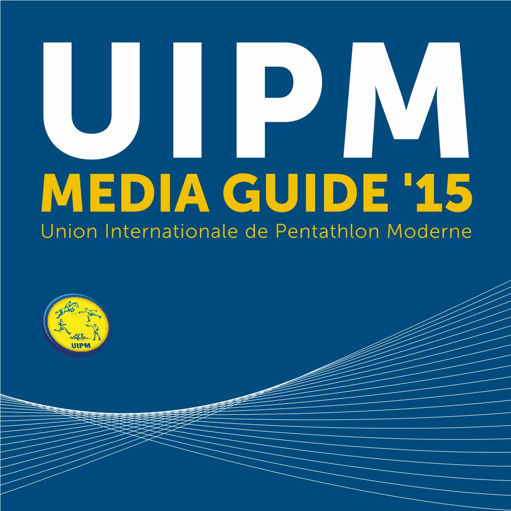 MEDIA GUIDE '15 Union Internationale De Pentathlon Moderne INDEX