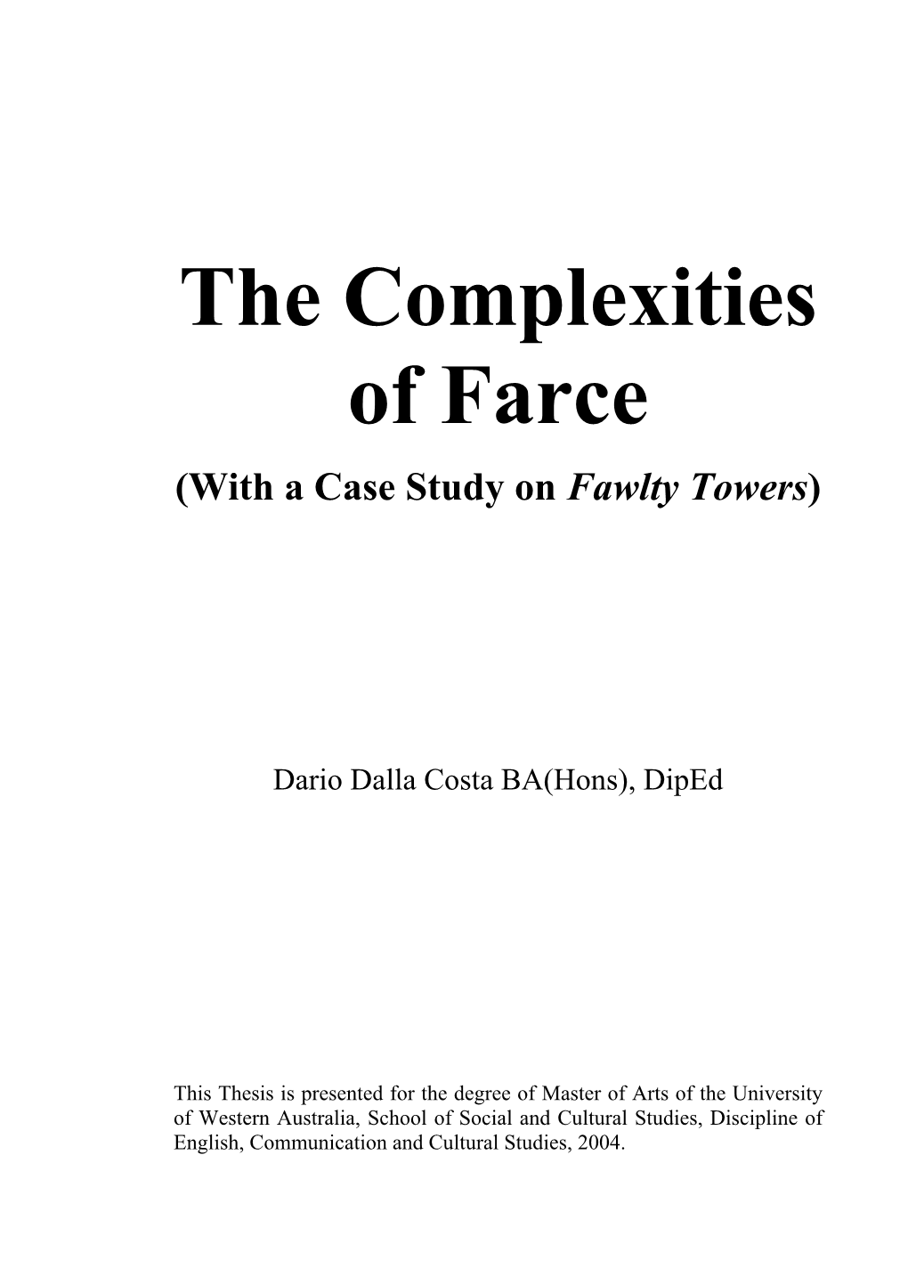 The Complexities of Farce