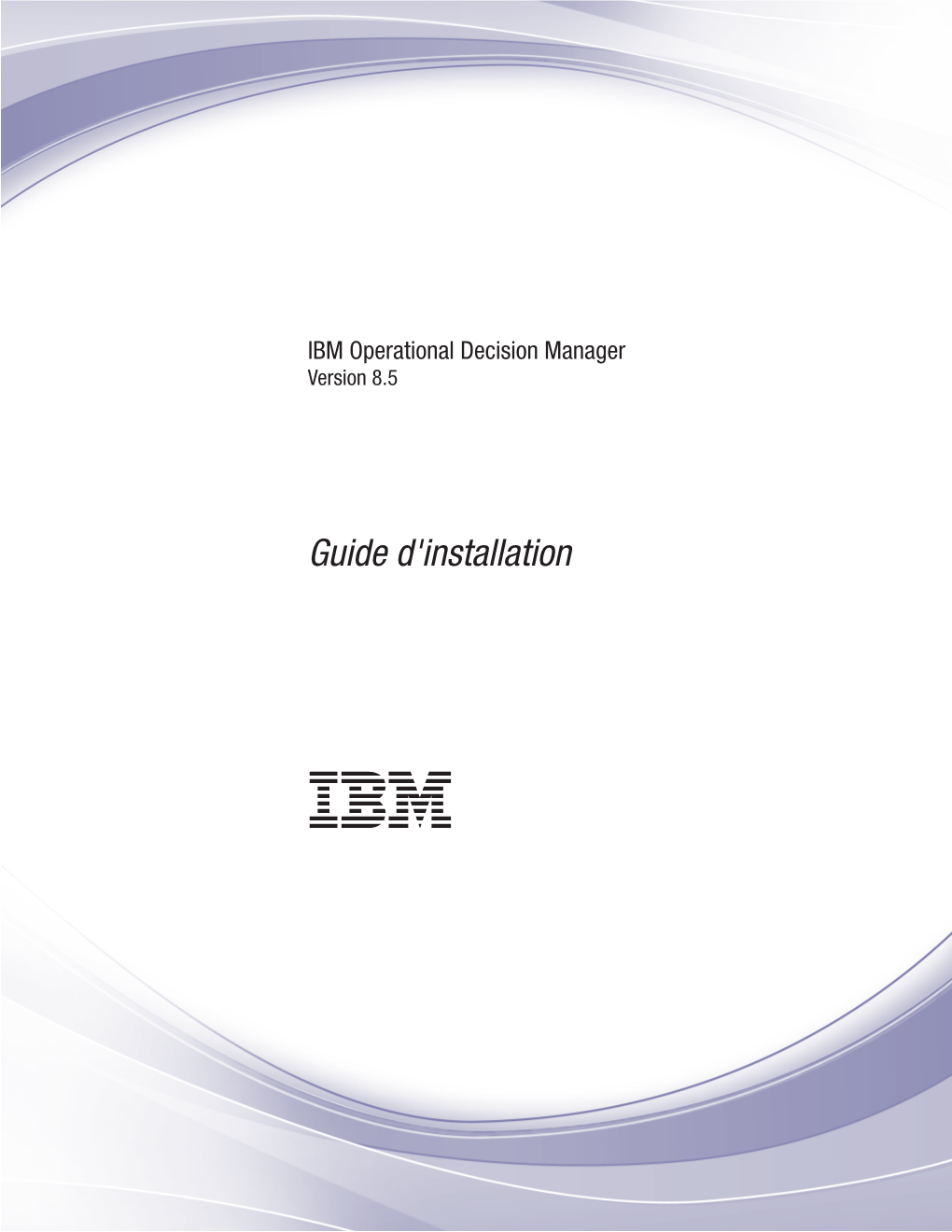 IBM Operational Decision Manager Version 8.5